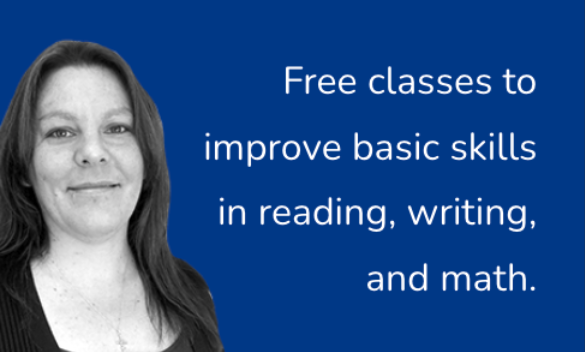 An image of a woman and text that says "Free classes to improve basic skills in reading, writing, and math."